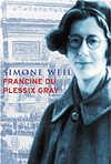 Simone Weil by Francine du Plessix Gray