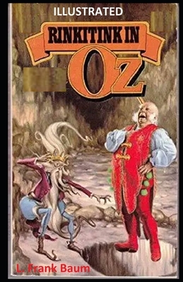 Rinkitink in Oz ILLUSTRATED by L. Frank Baum