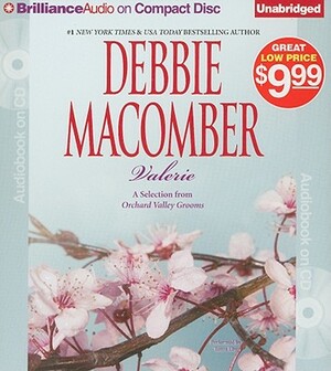 Valerie: A Selection from Orchard Valley Grooms by Debbie Macomber