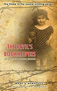 The Devil's Bookkeepers Book 3: The Noose Closes by Mark Newhouse