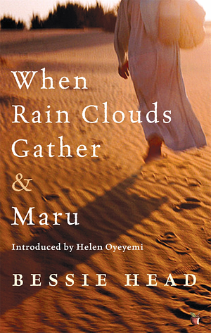 When Rain Clouds Gather & Maru by Bessie Head
