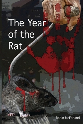 The Year of the Rat by Robin McFarland