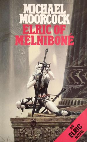 Elric of Melniboné by Michael Moorcock