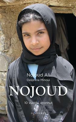 Nojoud, 10 vuotta, eronnut by Päivi Pouttu-Delière, Nujood Ali, Nujood Ali