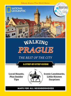 National Geographic Walking Prague: The Best of the City by Will Tizard