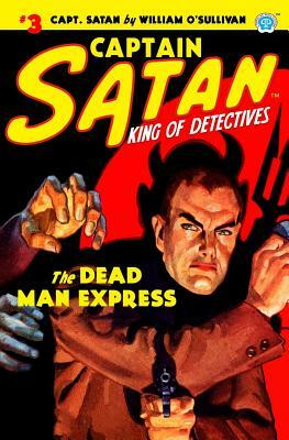 Captain Satan #3: The Dead Man Express by William O'Sullivan