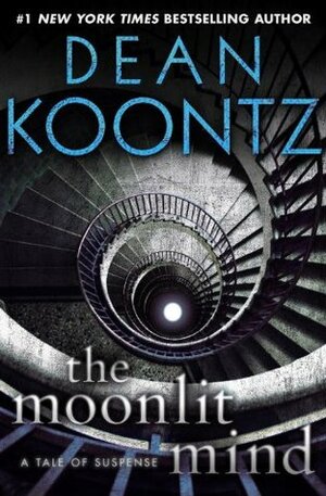 The Moonlit Mind by Dean Koontz