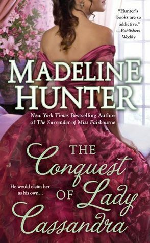 The Conquest of Lady Cassandra by Madeline Hunter