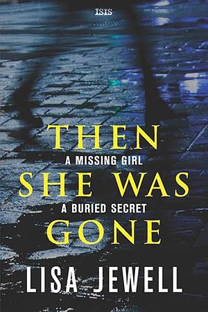 Then She was Gone (Large Print) by Lisa Jewell