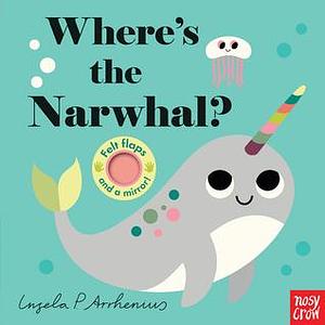 Where's the Narwhal? by Ingela P. Arrhenius