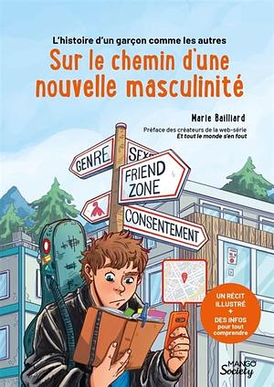 L'histoire d'un garçon comme les autres: Sur le chemin d'une nouvelle masculinité by Marie Baillard