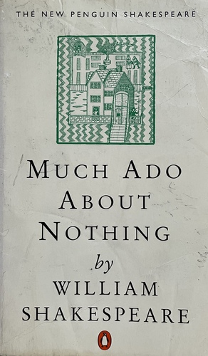 Much Ado About Nothing by R.A. Foakes, William Shakespeare