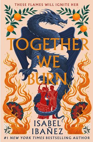 Together We Burn by Isabel Ibañez