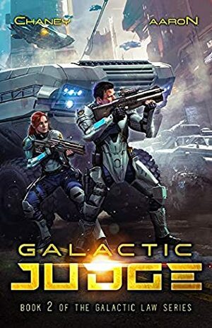 Galactic Judge by James S. Aaron, J.N. Chaney