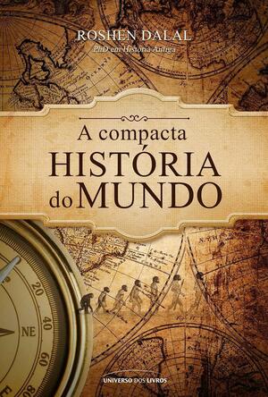 Compacta Historia do Mundo, A by Roshen Dalal