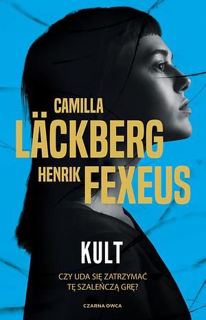 Kult by Henrik Fexeus, Camilla Läckberg