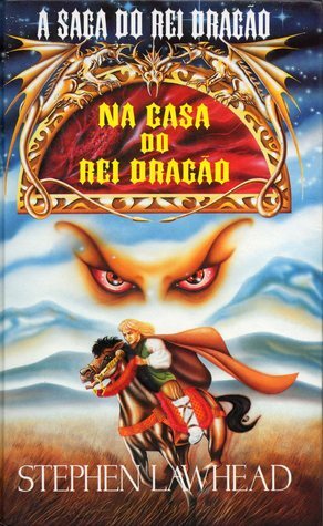 Na Casa do Rei Dragão by Stephen R. Lawhead