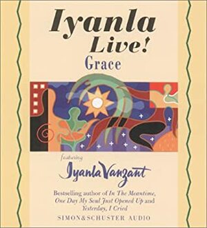Iyanla Live! Grace by Iyanla Vanzant