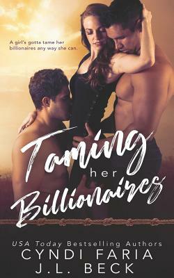 Taming Her Billionaires by J.L. Beck, Cyndi Faria