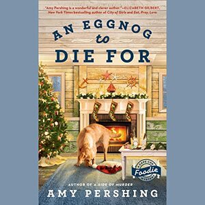 An Eggnog to Die for by Amy Pershing