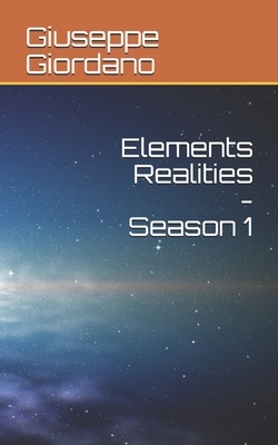 Elements Realities - Season 1 by Giuseppe Giordano