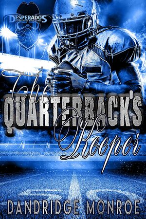 The Quarterback's Keeper by Dandridge Monroe