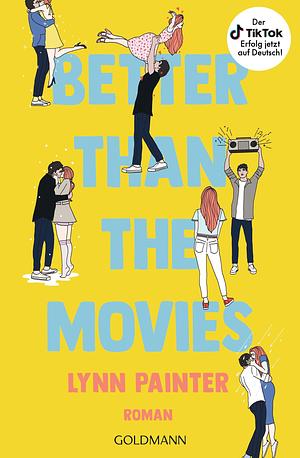 Better Than the Movies by Lynn Painter, Bettina Hengesbach