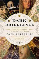 Dark Brilliance: The Age of Reason: From Descartes to Peter the Great by Paul Strathern