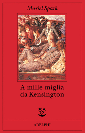 A mille miglia da Kensington by Muriel Spark, Anna Allisio