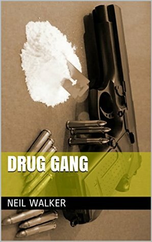 Drug Gang by Neil Walker