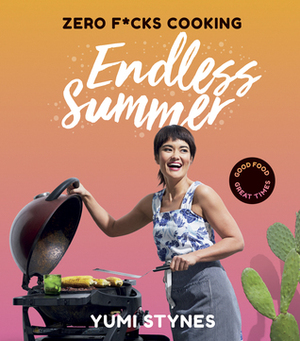 Zero Fucks Endless Summer by Yumi Stynes