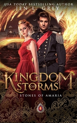 Kingdom of Storms: The Lifetime Academy by Stones of Amaria, Jen L. Grey