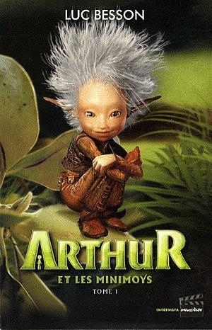 Arthur et les minimoys by Luc Besson