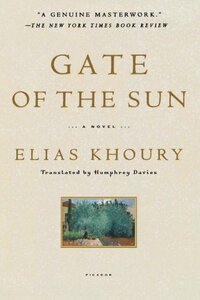 Gate of the Sun by Elias Khoury, Humphrey Davies