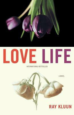 Love Life by Ray Kluun
