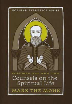 Counsels on the Spiritual Life by Rowan Williams, Mark the Monk, John Behr