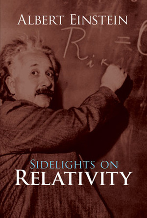 Sidelights on Relativity by Albert Einstein