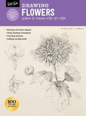 Drawing: Flowers with William F. Powell: Learn to draw step by step by William F. Powell