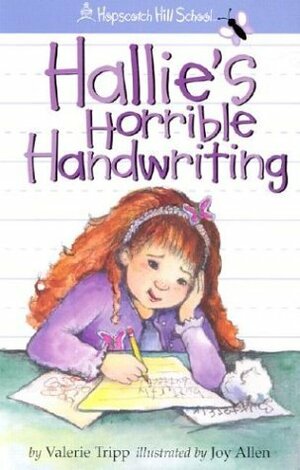 Hallie's Horrible Handwriting by Valerie Tripp, Joy Allen