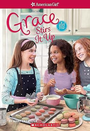 Grace Stirs It Up by Mary Casanova