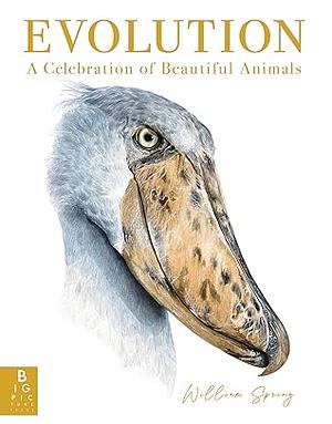 Evolution - A celebration of beautiful animals by William Spring