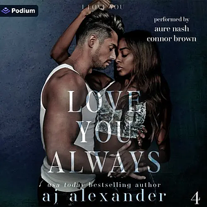 Love You Always by AJ Alexander