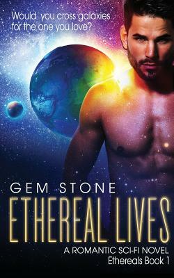 Ethereal Lives by Gem Stone