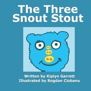 The Three Snout Stout by Kiplyn Garrett