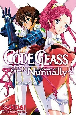 Code Geass: Nightmare of Nunnally, Vol. 2 by Goro Taniguchi, Tomomasa Takuma, Ichirou Ohkouchi