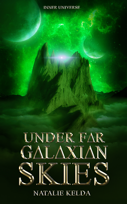 Under Far Galaxian Skies by Natalie Kelda