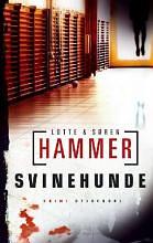 Svinehunde by Lotte Hammer, Søren Hammer