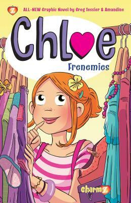 Chloe #3: Frenemies by Greg Tessier