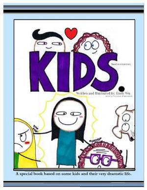 Kids: Based on a True Story by Emily Wu