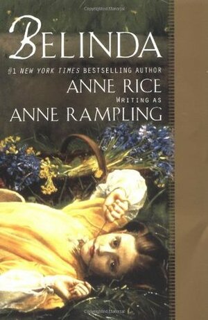 Belinda by Anne Rice, Anne Rampling